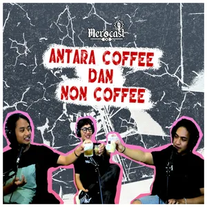 Antara Coffee Dan Non-Coffee (AUDIO)