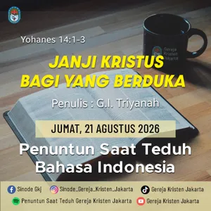 Janji Kristus Bagi Yang Berduka - 21-8-2026 - Penuntun Saat Teduh Bahasa Indonesia