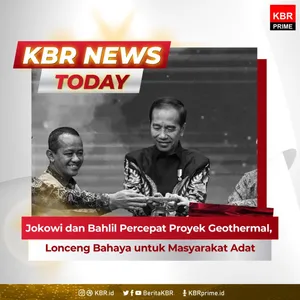 Jokowi dan Bahlil Percepat Proyek Geothermal, Lonceng Bahaya untuk Masyarakat Adat.