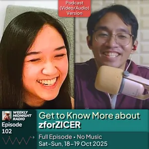 (ID/EN) #WMR EP 102: Get to Know More about @zforZICER • #WeeklyMidnightRadio