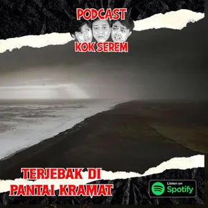 Eps 148. Kok Serem? :" Terjebak Di Pantai Kramat "