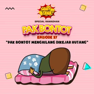 Pak Bontot Eps. 37 - Pak Bontot Menghilang Dikejar Hutang