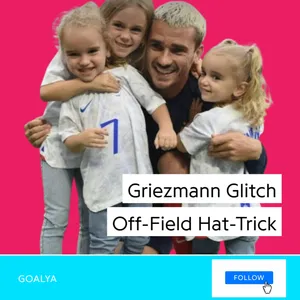 The Griezmann Glitch: How One Soccer Star Scored the Ultimate Off-Field Hat-Trick