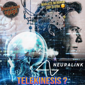 NEURALINK (PART 1) : Pendahuluan • Kemampuan Telekinesis Manusia Masa Depan!