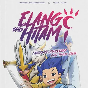 Elang Hitam 1453 by Indonesia Creator Studio dan Felix Y. Siauw