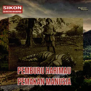 SIKON Season 2 : Harimau Pemakan Manusia Yang Meresahkan