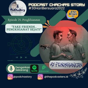 Episode 25. Pengkhianatan #30HariBersuara2022 "Fake Friend..Pengkhianat Sejati"