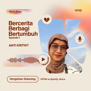 Anti Kritik? - VPOD Bercerita, Berbagi, Bertumbuh (BBB episode 1) 