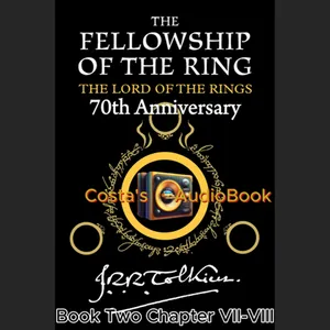 Costa's Audio Book ft J.R.R. Tolkien "LotR The Fellowship of the Ring" Bk2 Ch7-8 讀你聽2.2《魔戒現身》
