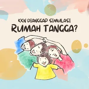 Episode 93. KKN Dianggap SIMULASI Rumah Tangga?