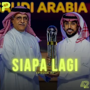 Episode 42 - "Siapa Lagi"