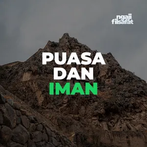 Fahruddin Faiz - Kaitan Antara Puasa Dan Iman - Ngaji Filsafat