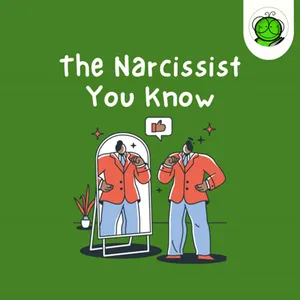 Tipe-Tipe Narsistik, Kamu yang Mana? | The Narcissist You Know