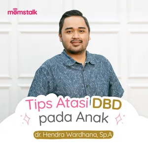 Tips Atasi DBD pada Anak - Momstalk