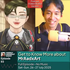 (ID/EN) #WMR EP 93: Get to Know More about @MrAadxArt • #WeeklyMidnightRadio