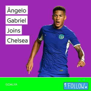 Ângelo Gabriel Joins Chelsea | The Blues