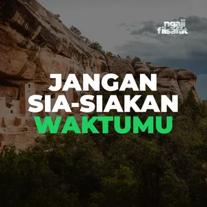 Fahruddin Faiz - Jangan Sia-siakan Waktumu - Ngaji Filsafat