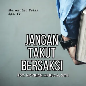 Eps. 63 | Jangan Takut Bersaksi - Pdt. Novrian Marlon, S.Th