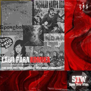 STW: Lagu-lagu Dari Komika (Starring:Yono Bakrie, Orkes Pensil Alis, Podcast Ancur, Nurbait, Slendang Pita)