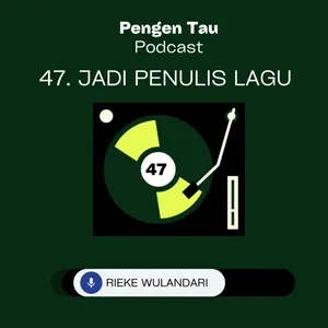 47.Jadi Penulis Lagu - Rieke Wulandari