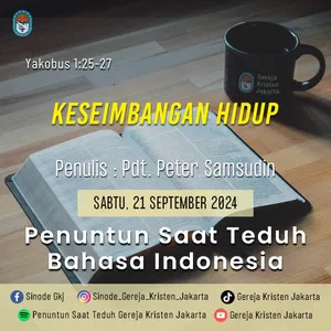 21-9-2024 - Keseimbangan Hidup (PST GKJ Bahasa Indonesia)