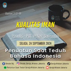 24-9-2024 - Kualitas Iman (PST GKJ Bahasa Indonesia)