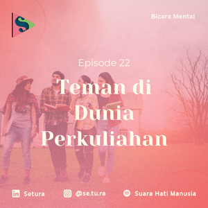 BICARA MENTAL : Teman di Dunia Perkuliahan
