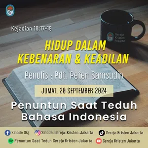 20-9-2024 - Hidup Dalam Kebenaran & Keadilan (PST GKJ Bahasa Indonesia)