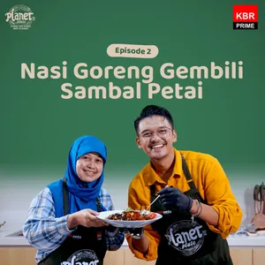 Planet Plate Episode 2: Nasi Goreng Gembili Sambal Petai