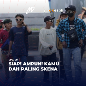 Eps. 60 SIAP! AMPUN! KAMU DAH PALING SKENA!!!