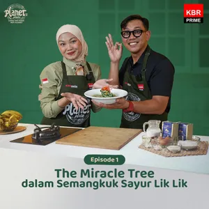 Planet Plate S2 EP1: The Miracle Tree dalam Semangkuk Sayur Lik Lik