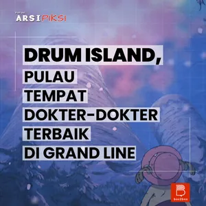Drum Island, Pulau Tempat Dokter-Dokter Terbaik di Grand Line #REVISI