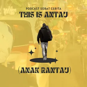 This is Antau (Anak Rantau)