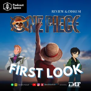 Ketika Selesai Nggak Selesai Dikumpulin & Bahas Vivi Ireng?! | Bahas First Look One Piece Netflix