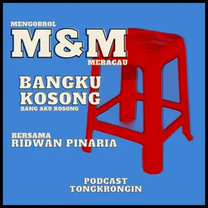 M&M Bangku Kosong bersama Ridwan Pinaria