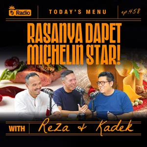  #458 RASANYA DAPET MICHELIN STAR! WITH REZA & KADEK | RAY JANSON RADIO