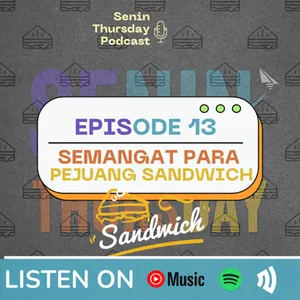 Sandwich Warriors, this episode for you!