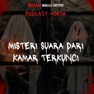 Misteri Suara dari Kamar Terkunci