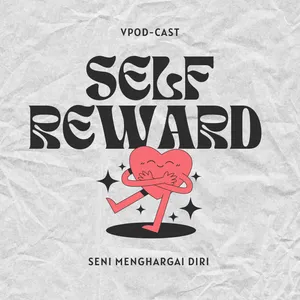 SELF REWARD (Menghargai Diri: Memberi Hadiah untuk Diri Sendiri)