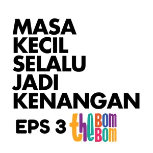 masa kecil selalu jadi kenangan 