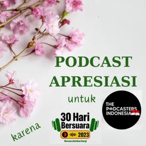 Podcast Apresiasi untuk The Podcasters Indonesia