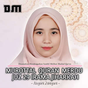 Lantunan Qur'an Penenang Hati Juz 29 Irama Jiharkah - Ahyani Zakiyani | Dakwah Milenial 
