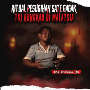 KESAKSIAN TKI MALAYSIA GAJI TIDAK DIBAYAR LANJUT RITUAL PESUGIHAN SATE GAGAK "40.000 RINGGIT" (EPS 370)