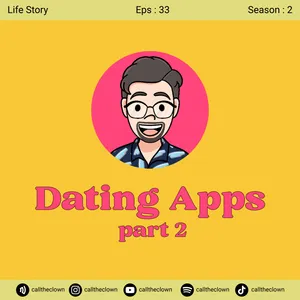 EPS 33. DATING APPS, PART 2