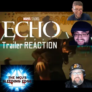 'Echo' Disney+ Series Trailer: Our Live First Reactions | Bleeding Edge Team #echotrailerreaction