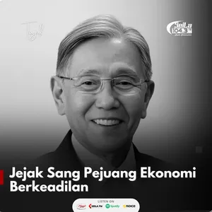 Jejak Sang Pejuang Ekonomi Berkeadilan