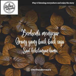Berhenti mengejar orang yang baik-baik saja saat kehilanganmu