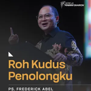 “ROH KUDUS PENOLONGKU” | Ps. Frederick Abel | GMS Surabaya Cempaka