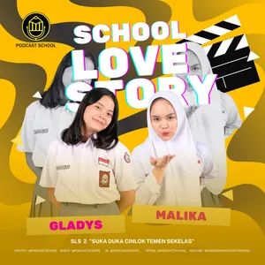 School Love Story Eps. 2 | Suka Duka Cinlok Temen Sekelas