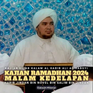 Kajian Malam Kedelapan Ramadhan 2024 - Habib Jindan bin Novel bin Salim bin Jindan | Dakwah Milenial
